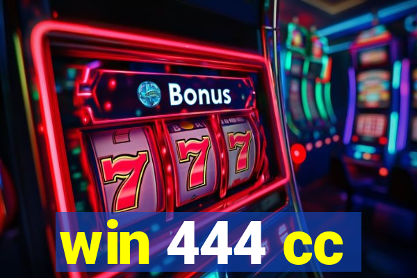 win 444 cc